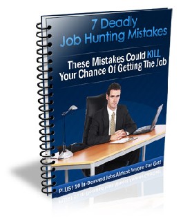 7 Deadly Job Hunting Mistakes